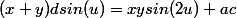 (x+y)dsin(u)=xysin(2u)+ac