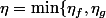 \eta=\min\{\eta_f,\eta_g\