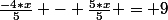 \frac{-4*x}{5} - \frac{5*x}{5} = 9