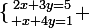 \large\{{2x+3y=5\atop x+4y=1} 