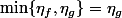 \min\{\eta_f,\eta_g\}=\eta_g