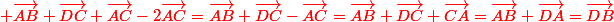 \red \vec{AB}+\vec{DC}+\vec{AC}-2\vec{AC}=\vec{AB}+\vec{DC}-\vec{AC}=\vec{AB}+\vec{DC}+\vec{CA}=\vec{AB}+\vec{DA}=\vec{DB}