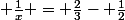  \frac{1}{x} = \frac{2}{3}- \frac{1}{2}