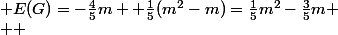  E(G)=-\frac{4}{5}m +\frac{1}{5}(m^2-m)=\frac{1}{5}m^2-\frac{3}{5}m \\  