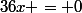 36x = 0