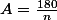 A=\frac{180}n