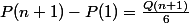 P(n+1)-P(1)=\frac{Q(n+1)}{6}