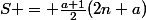 S = \frac{a+1}{2}(2n+a)