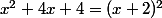 x^2+4x+4=(x+2)^2