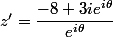 z'=\dfrac{-8+3ie^{i\theta}}{e^{i\theta}}