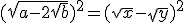 (\sqrt{a-2\sqrt{b}})^2=(\sqrt{x}-\sqrt{y})^2