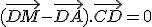 (\vec{DM}-\vec{DA}).\vec{CD}=0