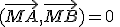 (\vec{MA},\vec{MB})=0\;\;[\pi]