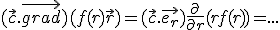 (\vec{c}.\vec{grad})(f(r)\vec{r}) = (\vec{c}.\vec{e_r})\frac{\partial}{\partial r}(r f(r)) = ...