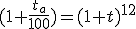 (1+\frac{t_a}{100})=(1+t)^{12}