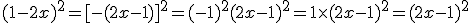 (1-2x)^{2}=[-(2x-1)]^{2}=(-1)^{2}(2x-1)^{2}=1\times(2x-1)^{2}=(2x-1)^{2}