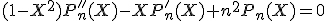 (1-X^2)P''_{n}(X)-XP'_{n}(X)+n^2P_n(X)=0