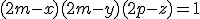 (2m-x)(2m-y)(2p-z)=1