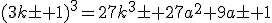 (3k\pm 1)^3=27k^3\pm 27a^2+9a\pm 1