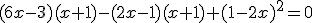 (6x-3)(x+1)-(2x-1)(x+1)+(1-2x)^{2}=0