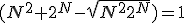 (N^2+2^N-\sqrt{N^22^N})=1
