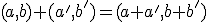 (a,b)+(a',b')=(a+a',b+b')