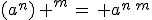 (a^{n})\, ^{m}\,=\, a^{n\,m}
