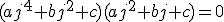 (aj^4+bj^2+c)(aj^2+bj+c)=0