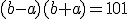 (b-a)(b+a)=101