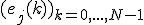 (e_j(k))_{k=0,...,N-1}