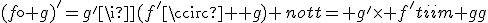 (f\circ g)^'=g^'\time(f^'\circ g) \neq g^'\time f^'\time g