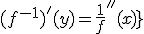 (f^{-1})^'(y)=\frac{1}{f'(x)}