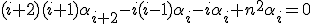 (i+2)(i+1)\alpha_{i+2}-i(i-1)\alpha_i-i\alpha_i+n^2\alpha_i=0