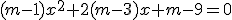 (m-1)x^2+2(m-3)x+m-9=0