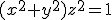 (x^2+y^2)z^2=1