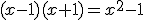 (x-1)(x+1)=x^2-1