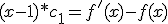 (x-1)*c_{1}=f'(x)-f(x)