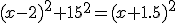 (x-2)^2+15^2=(x+1.5)^2