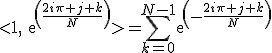 <1,exp(\frac{2i\pi%20j%20k}{N})>=\Bigsum_{k=0}^{N-1}exp(-\frac{2i\pi%20j%20k}{N})