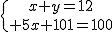 \{{x+y=12\atop 5x+10y=100}
