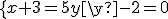 \{x+3=5\\y-2=0