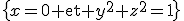 \{x=0 \tex{et} y^2+z^2=1\}