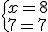 \{x=8\\y=7