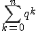 \Bigsum_{k=0}^{n}q^k