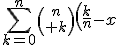 \Bigsum_{k=0}^n{n\choose k}\left(\frac{k}{n}-x\right)^2x^k(1-x)^{n-k}=\frac{1}{n^2}\Bigsum_{k=0}^n\fbox{k^2}{n\choose k}x^k(1-x)^{n-k}-\frac{2x}{n}\Bigsum_{k=0}^n{n\choose k}\fbox{k}x^k(1-x)^{n-k}+x^2\Bigsum_{k=0}^n{n\choose k}x^k(1-x)^{n-k}
