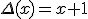 \Delta(x)=x+1