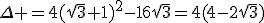 \Delta =4(\sqrt{3}+1)^2-16\sqrt{3}=4(4-2\sqrt{3})