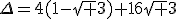 \Delta=4(1-\sqrt 3)+16\sqrt 3