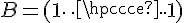 \Large{B=(1\cdots1)