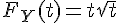 \Large{F_Y(t)=t\sqrt{t}